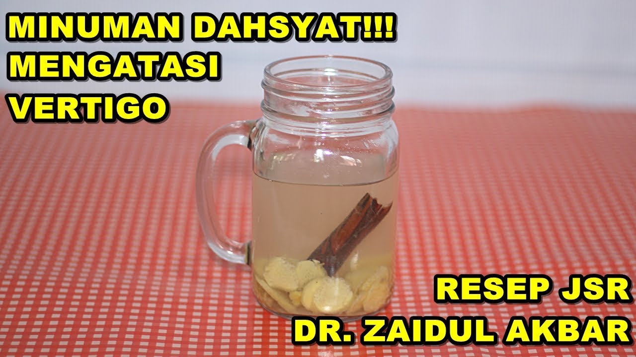 Vertigo Kambuh Minuman Dahsyat Untuk Vertigo Jsr Dr Zaidul Akbar